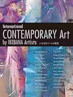 Ｉｎｔｅｒｎａｔｉｏｎａｌ　ＣＯＮＴＥＭＰＯＲＡＲＹ　Ａｒｔ　ｂｙ　ＩＫＥＢＡＮ いけばなアートの現在  /草土出版/竹中麗湖（単行本） Contemporary Art by IKEBANA Artists いけばなアートの現在